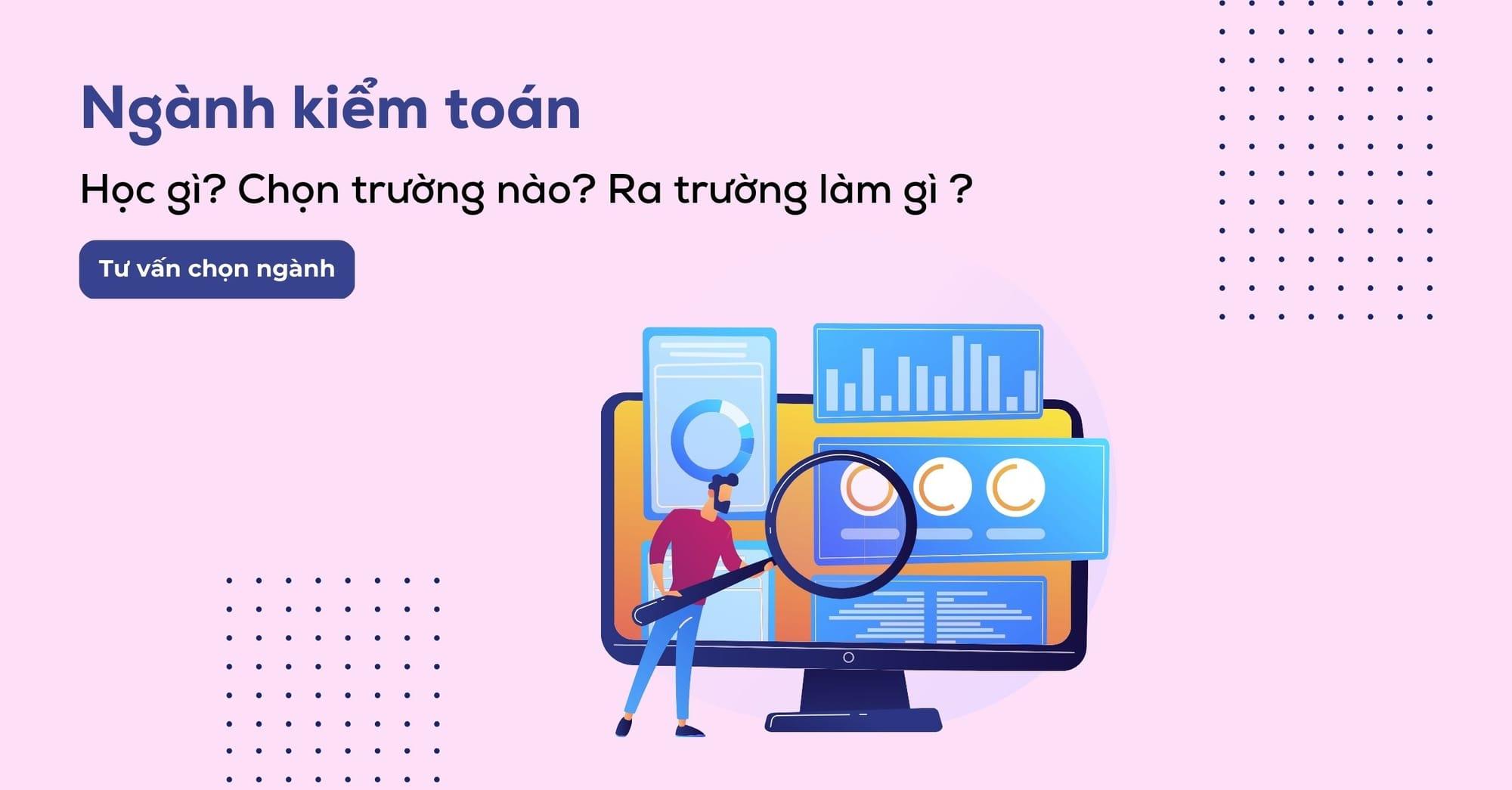 Kiểm toán là gì? Các chuyên ngành và môn thi