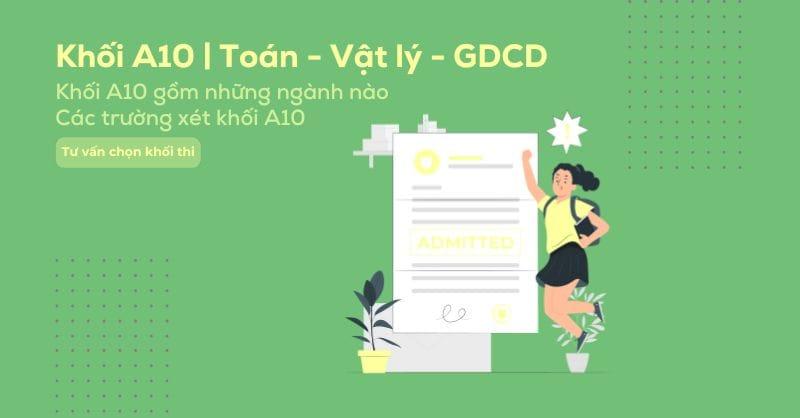 Khối A10 học ngành gì, các trường xét khối A10