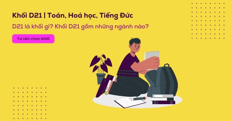 Khối D21 gồm những ngành gì, các trường xét khối D21 hiện nay