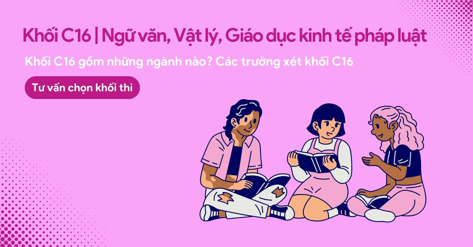 Khối C16 là khối gì? Các ngành và các trường xét khối C16 hiện nay nhé.