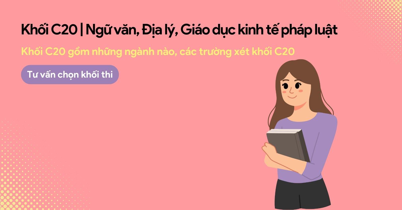Khối C20 gồm những ngành nào, trường nào?