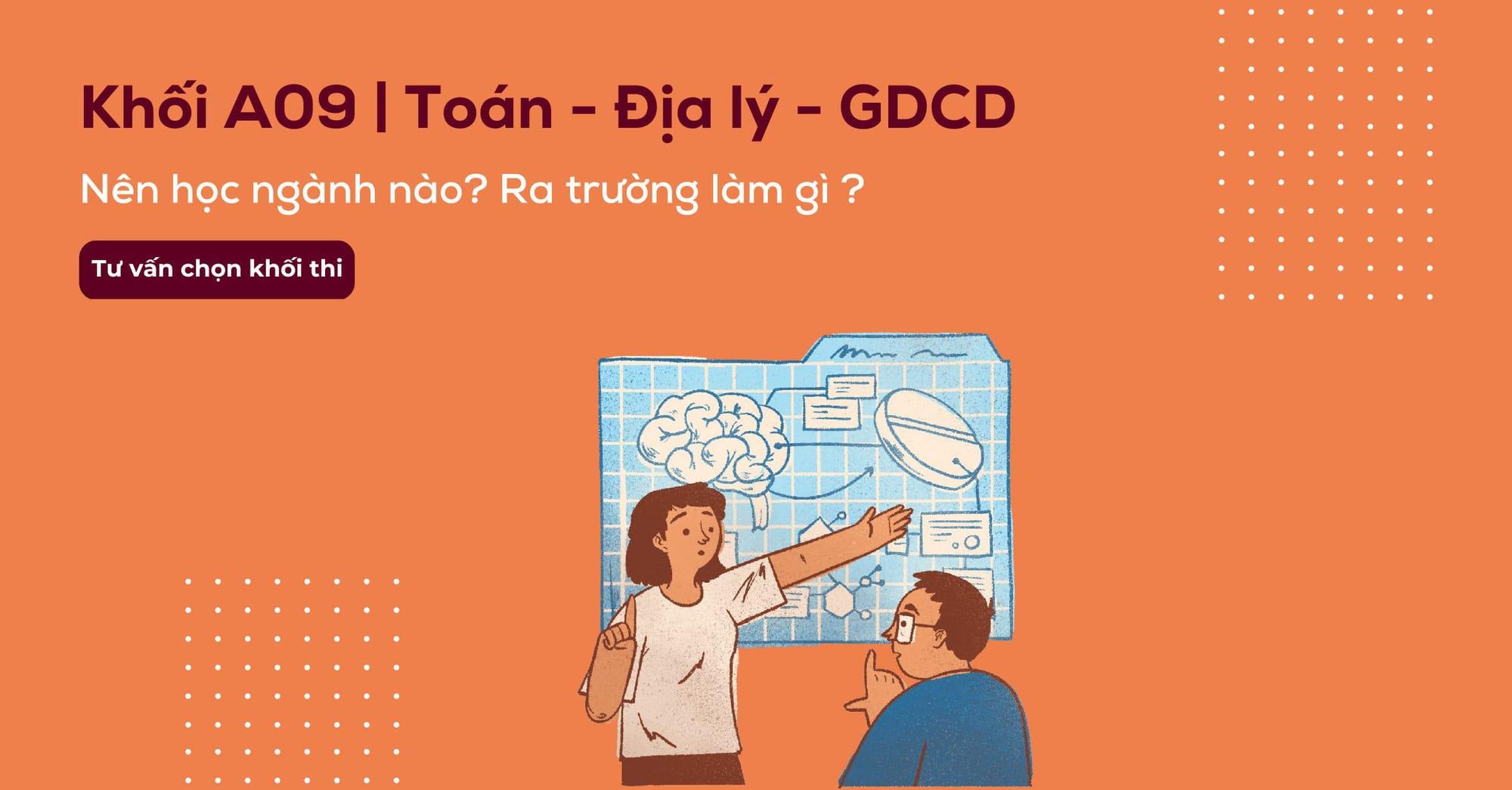 Khối A09 có những ngành nào? Các trường xét tuyển khối A09