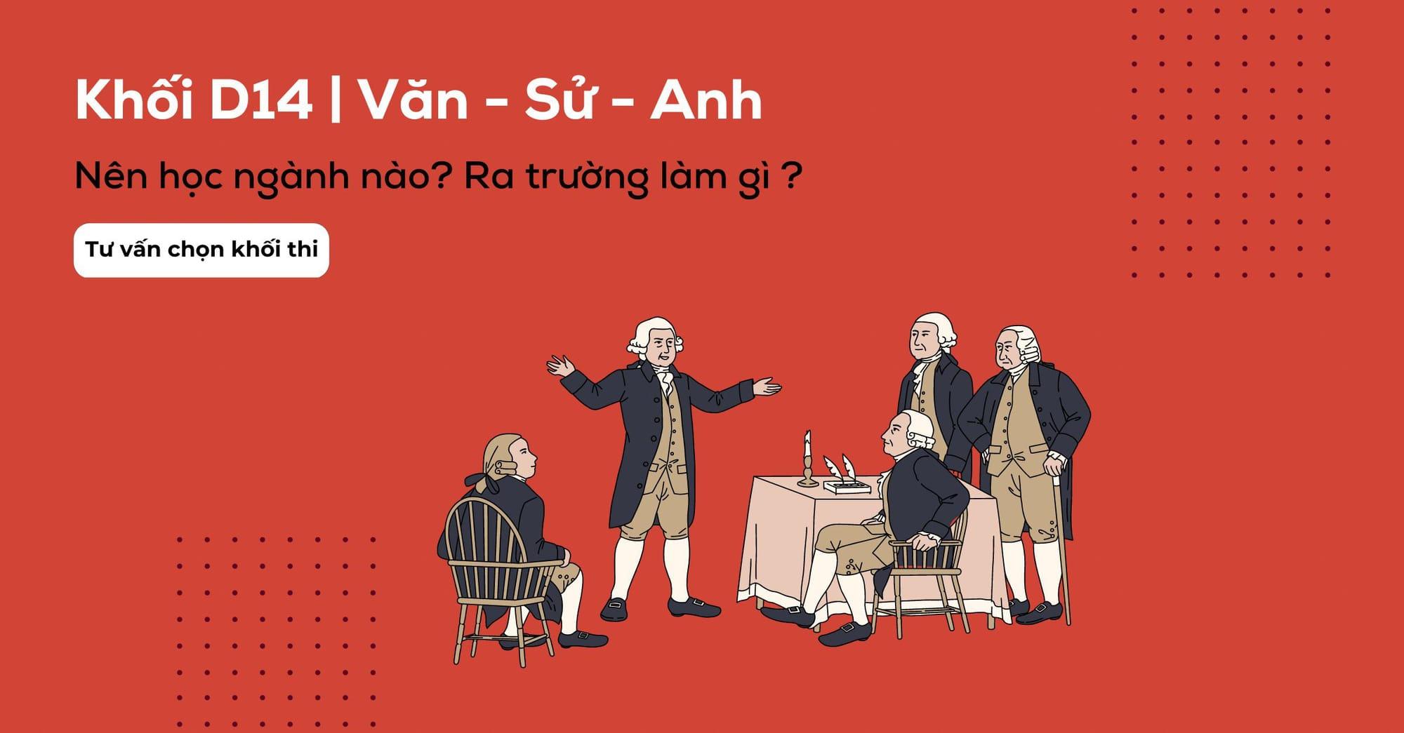 Khối D14 gồm môn nào? Các trường và các ngành khối D14