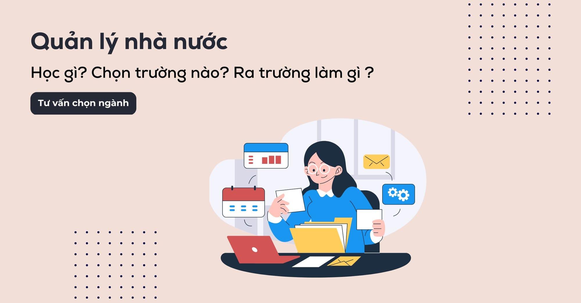Ngành quản lý nhà nước ra làm gì? Mức lương bao nhiêu?