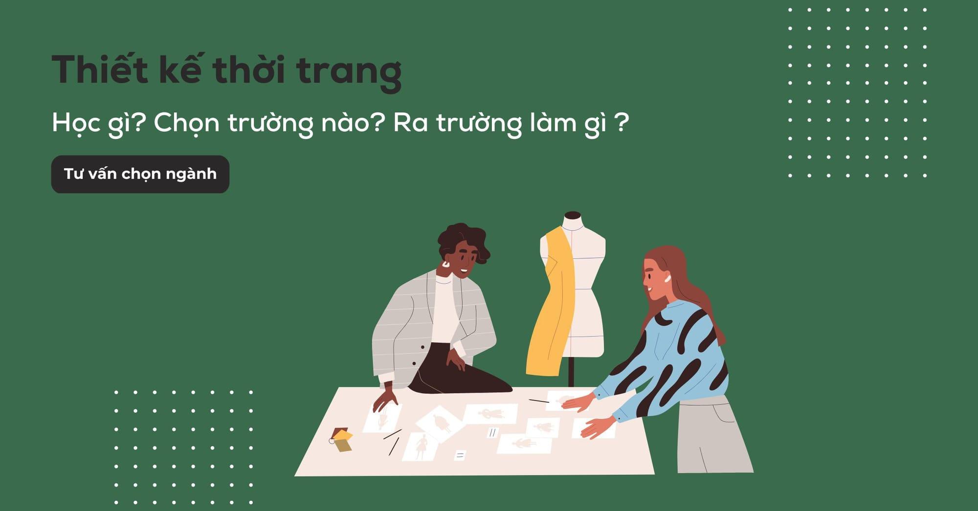 Thiết kế thời trang cần học những gì? Cơ hội việc làm hiện nay